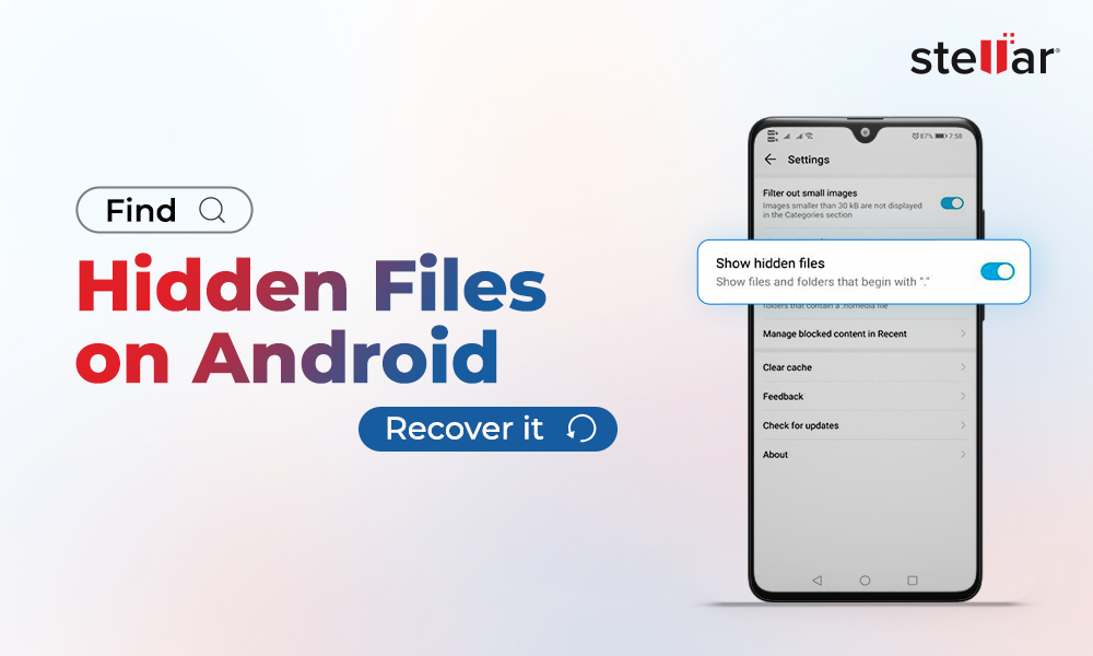 5 Ways to Find Hidden Files on Android and Recover it?